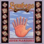 LOMBEGO SURFERS – seven pleasures (CD)