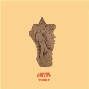 LONNIE HOLLEY – tonky (CD, LP Vinyl)