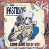 LOS FASTIDIOS – contiamo su di voi! (LP Vinyl)