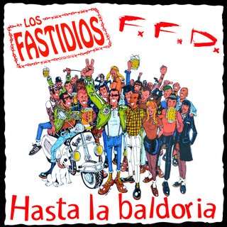 LOS FASTIDIOS / F.F.D. – hasta la baldoria (LP Vinyl)