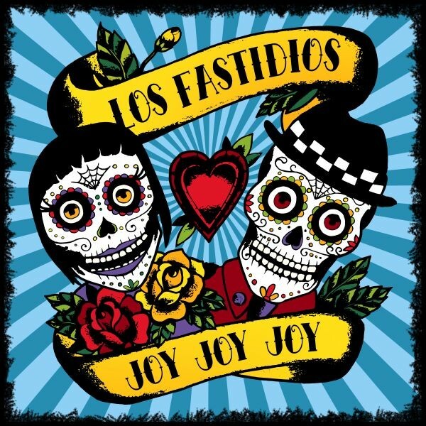 Cover LOS FASTIDIOS, joy joy joy