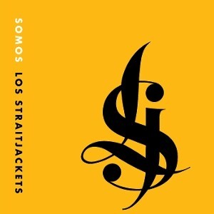 LOS STRAITJACKETS – somos los straitjackets (CD, LP Vinyl)