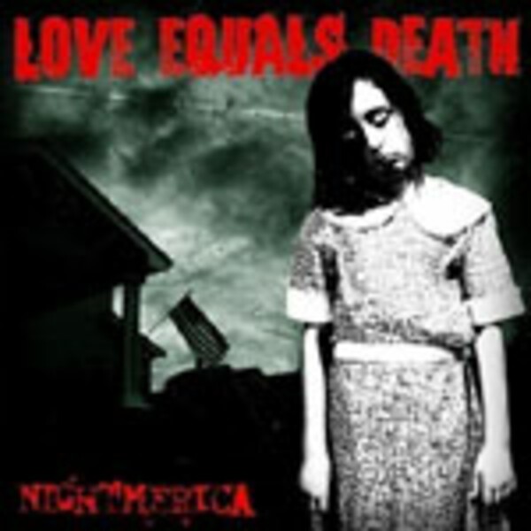 LOVE EQUALS DEATH, nightmerica cover