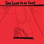 LOVE IS SO FAST – s/t (LP Vinyl)