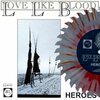LOVE LIKE BLOOD / MERLONS (OF NEHEMIAH) – heroes / testaroche (7" Vinyl)