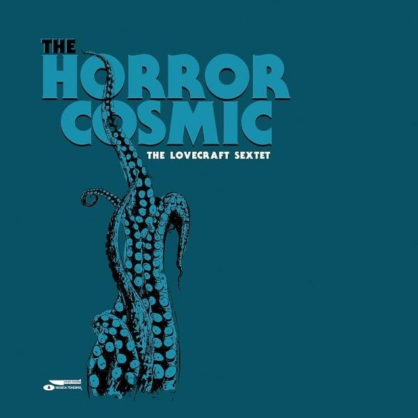 LOVECRAFT SEXTETT – the horror cosmic (CD, LP Vinyl)