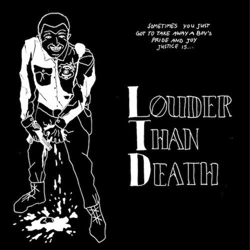 LTD, louder than death cover