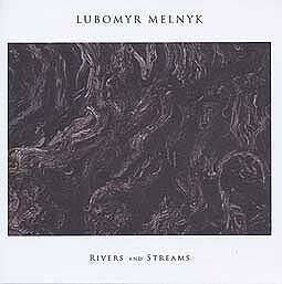 LUBOMYR MELNYK, rivers and streams cover