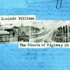LUCINDA WILLIAMS – ghosts of highway 20 (CD)