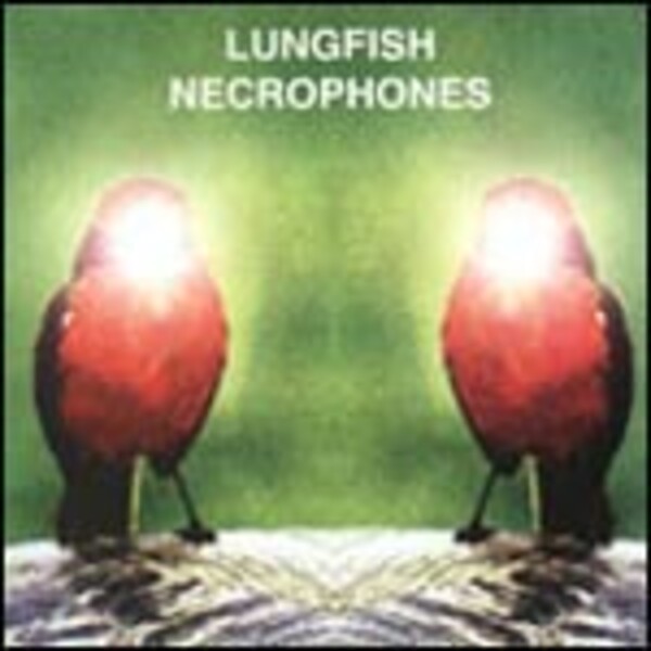 LUNGFISH – necrophones (CD)