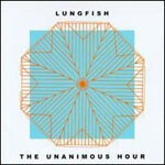 LUNGFISH – unanimous hour (CD)