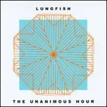 LUNGFISH – unanimous hour (CD)