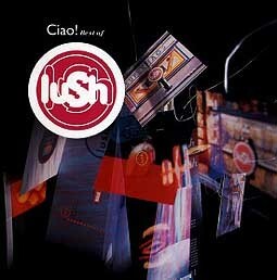 LUSH – ciao! best of (LP Vinyl)