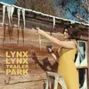 LYNX LYNX – trailer park (10" Vinyl)