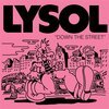 LYSOL – down the street (7" Vinyl)