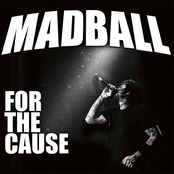 MADBALL, for the cause cover
