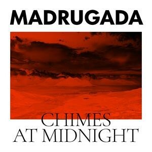 MADRUGADA, chimes at midnight cover