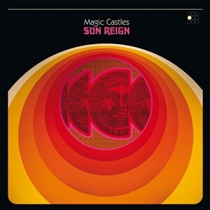 MAGIC CASTLES – sun reign (CD, LP Vinyl)