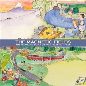 MAGNETIC FIELDS – wayward bus/distant plastic trees (CD)