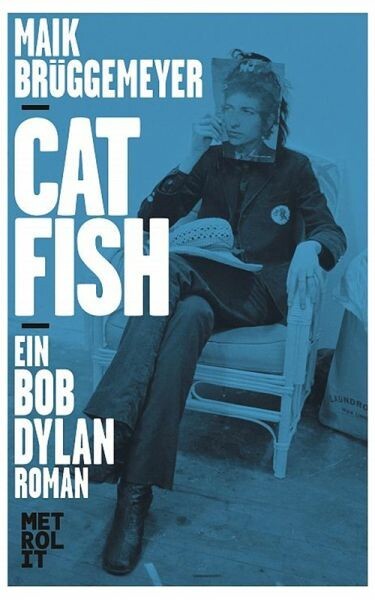 Cover MAIK BRÜGGEMAYER, catfish- ein roman über bob dylan
