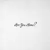 MAJICAL CLOUDZ – are you alone? (CD, LP Vinyl)