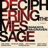 MAKAYA MCCRAVEN – deciphering the message (CD, LP Vinyl)