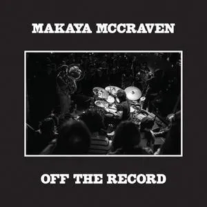 MAKAYA MCCRAVEN – off the record (CD, LP Vinyl)