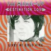 MAKE UP – destination love - live! at cold rice (LP Vinyl)