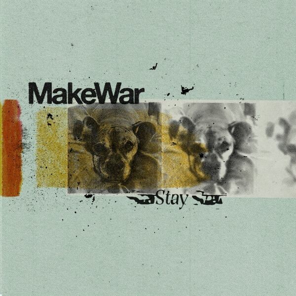 MAKEWAR – stay (7" Vinyl)