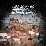 MALE BONDING, nothing hurts cover
