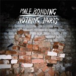 MALE BONDING – nothing hurts (CD, LP Vinyl)