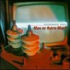 MAN OR ASTRO-MAN? – experiment zero (LP Vinyl)