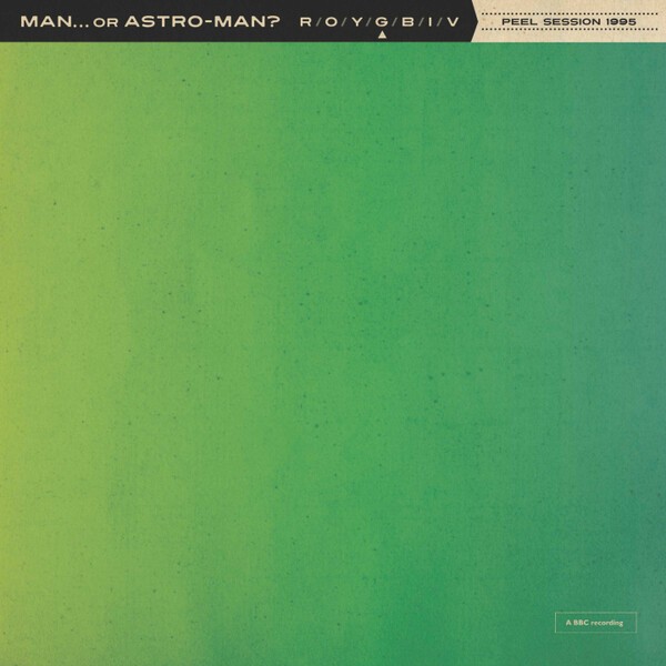 MAN OR ASTRO-MAN? – peel sessions 1995 (7" Vinyl)