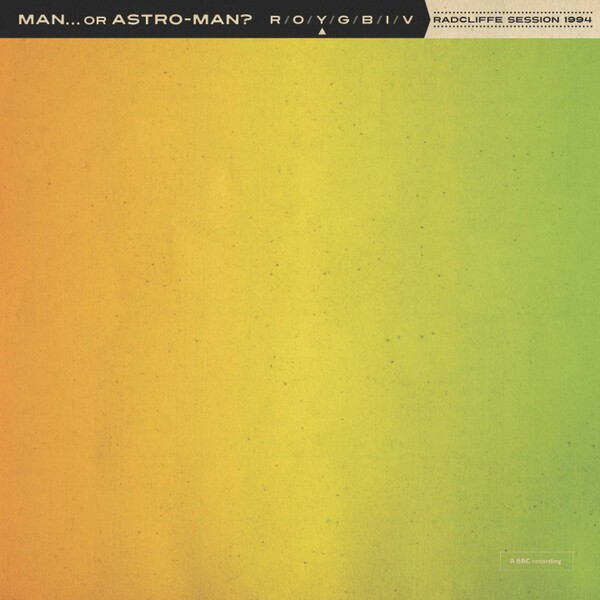 MAN OR ASTRO-MAN? – radcliffe session 1994 (7" Vinyl)