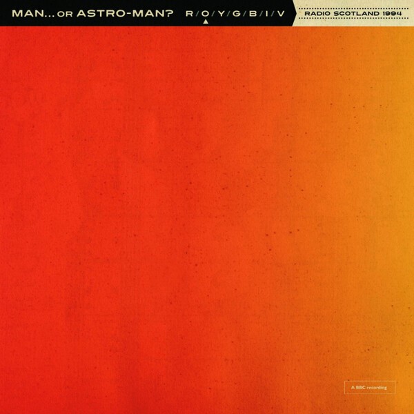 MAN OR ASTRO-MAN? – radio scotland 1994 (7" Vinyl)
