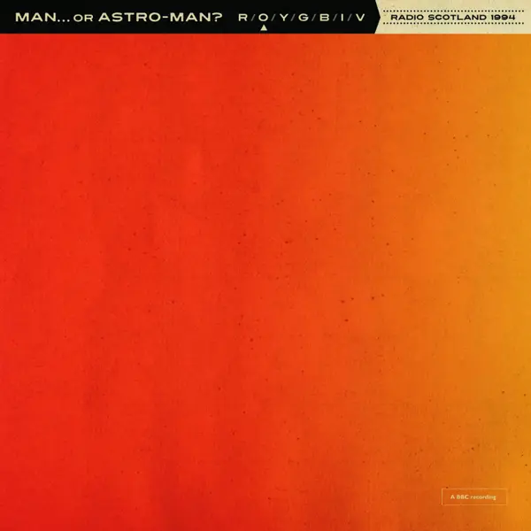 MAN OR ASTRO-MAN? – radio scotland 1994 (7" Vinyl)