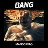 MANDO DIAO – bang (CD, LP Vinyl)