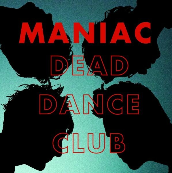 MANIAC, dead dance club cover