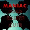MANIAC – dead dance club (LP Vinyl)