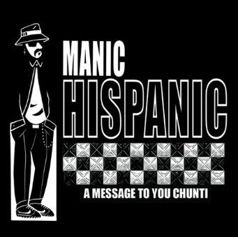 MANIC HISPANIC – a message to you chunti (7" Vinyl)