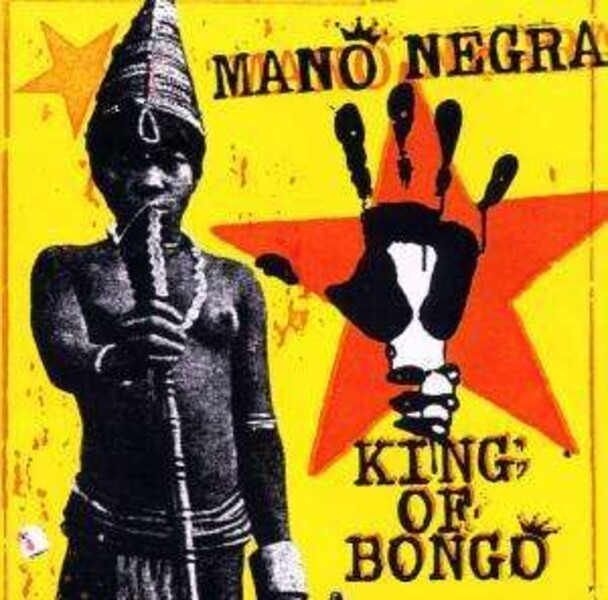 MANO NEGRA – king of bongo (LP Vinyl)