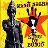 MANO NEGRA – king of bongo (LP Vinyl)