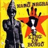 MANO NEGRA – king of bongo (LP Vinyl)