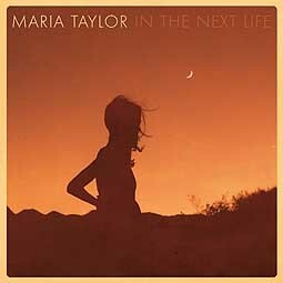 MARIA TAYLOR – in the next life (CD, LP Vinyl)