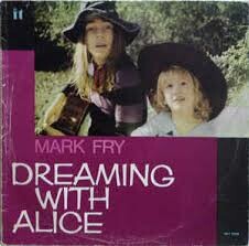 MARK FRY – dreaming with alice (LP Vinyl)