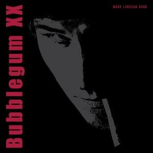 MARK LANEGAN – bubblegum xx (CD)