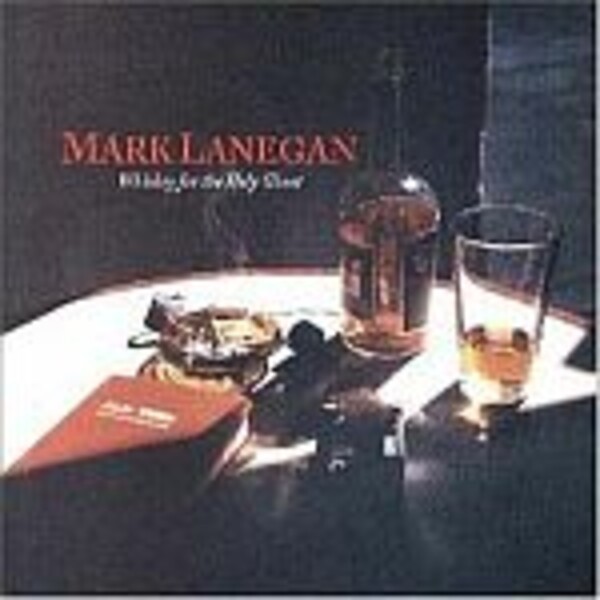 Cover MARK LANEGAN, whiskey for the holy ghost