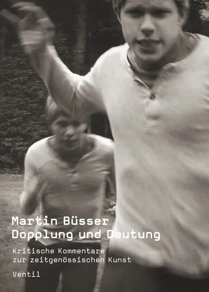 MARTIN BÜSSER – dopplung und deutung (Papier)