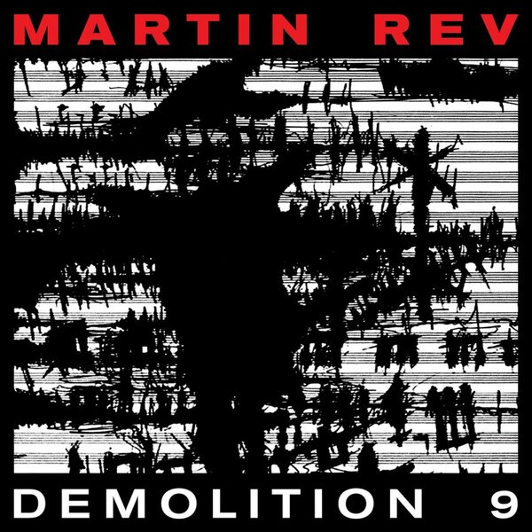 MARTIN REV, demolition 9 cover