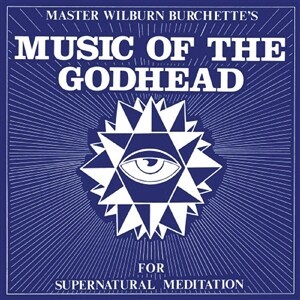 MASTER WILBURN BURCHETTE – music of the godhead (LP Vinyl)